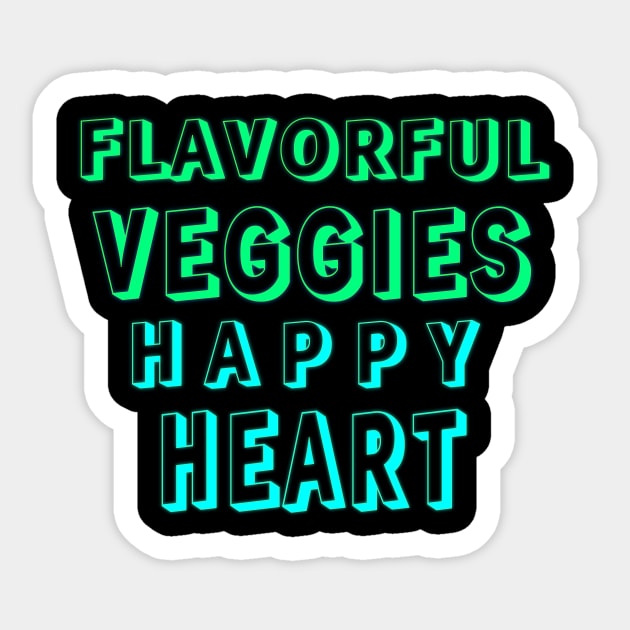 Happy Heart, Flavorful Veggies" Sticker by EKSU17